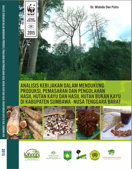 Analisis Kebijakan dalam Mendukung Produksi Pemasaran dan Pengolahan Hasil Hutan Kayu dan Hasil Hutan Bukan Kayu di Kabupaten Sumbawa-Nusa Tenggara Barat